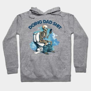 Funny for dad | Funny dad life | dad always in the bathroom Hoodie